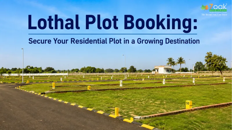 Lothal Plot Booking: Secure Your Residential Plot in a Growing Destination